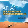 François Gemenne, Atlas des Migrations Environnementales (2016) 