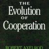 Robert Axelrod, The Evolution of Cooperation (2006)