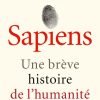Yuval Noah Harari, Sapiens : Une brève histoire de l’humanité (2015)
