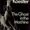 Arthur Koestler, The Ghost in the Machine, (1967)