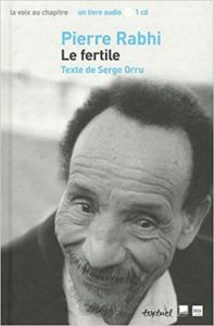 Serge Orru, Pierre Rabhi, Le Fertile (2011)