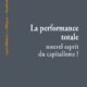 Florence Jany-Catrice, La Performance totale : nouvel esprit du capitalisme? (2012)