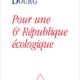 Dominique Bourg, Pour une 6ème république écologique (2011)